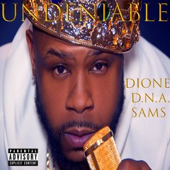 Dione " D.N.A" Sams
