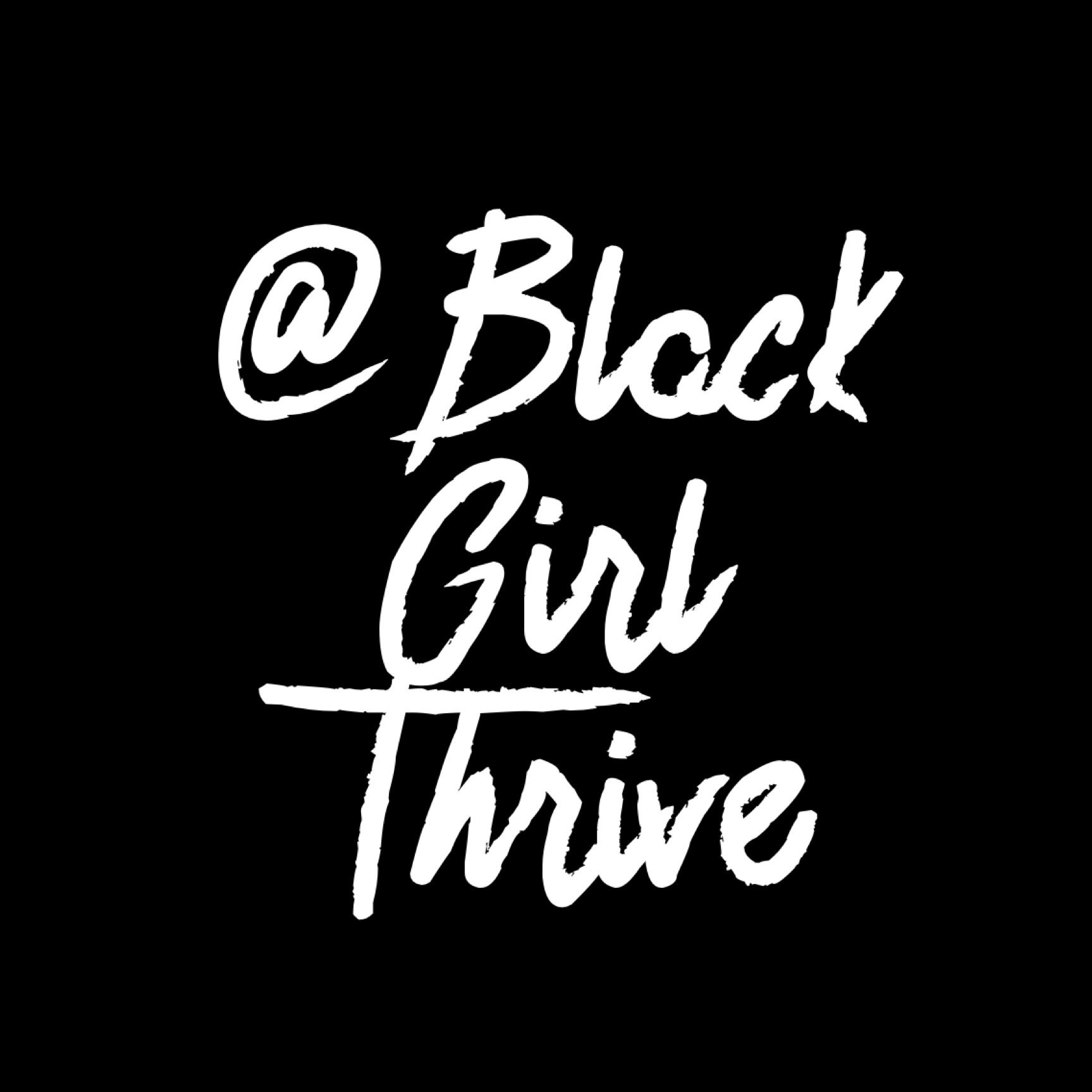 Black Girl Thrive