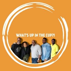 What's Up In the Cup?!