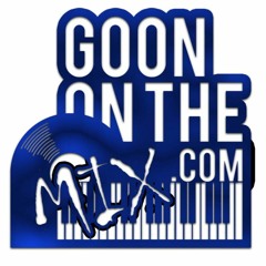 GoonOnTheMix