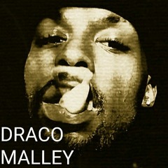 Draco Malley T.R.U.E. Valley Ent.