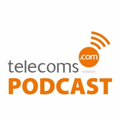 The Telecoms.com Podcast