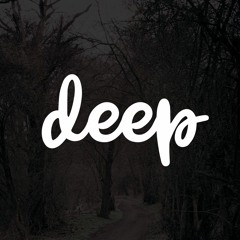 DEEP into the Woods