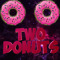 Two Donut's