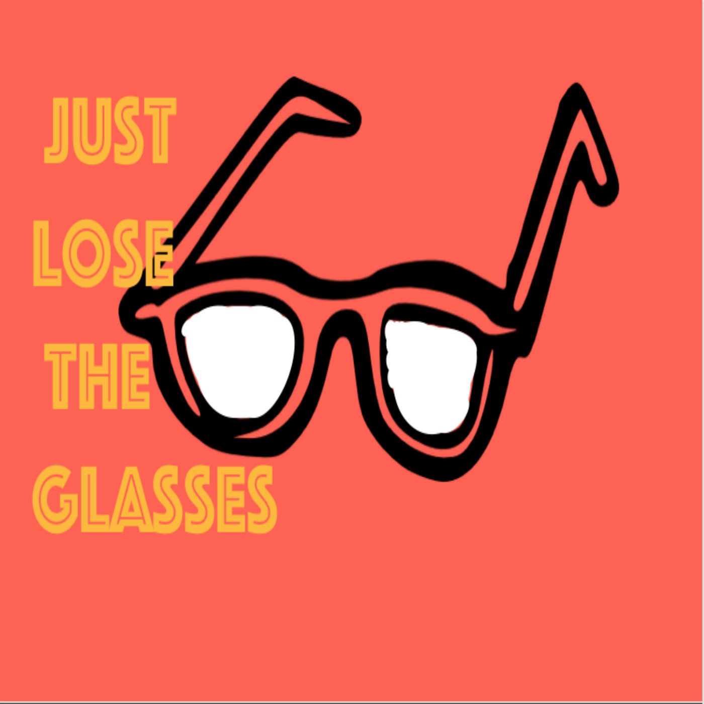 Just Lose the Glasses