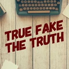TRUE FAKE