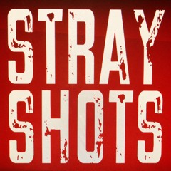 Stray Shots Podcast