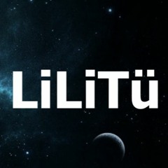 LiLiTü