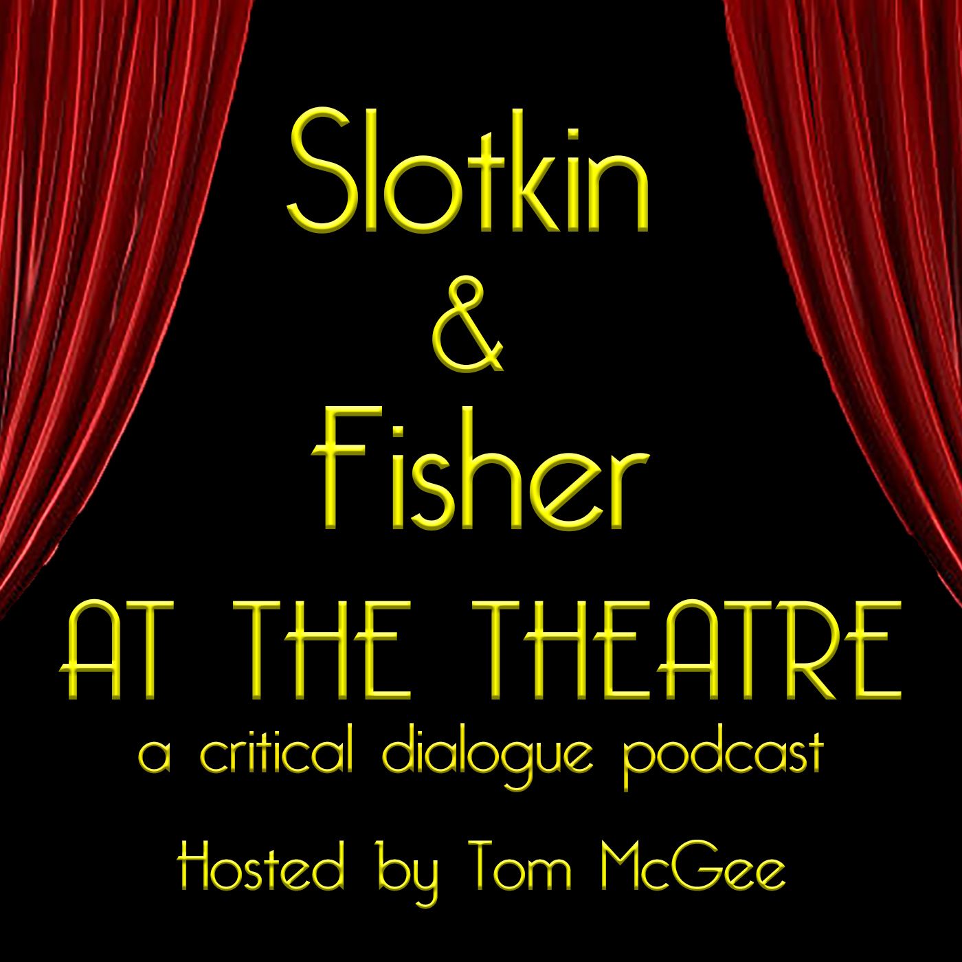 Slotkin and Fisher at the Theatre