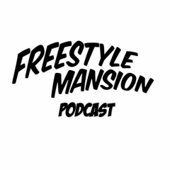 Freestyle Mansion Podcast