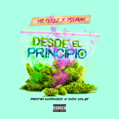 Desde el Principio - Mr Perez Feat. Polaco