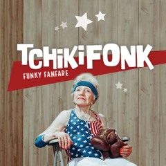 TCHIKIFONK