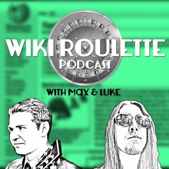 Wikiroulette Podcast