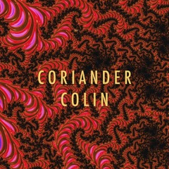 Coriander Colin