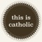 this is catholic
