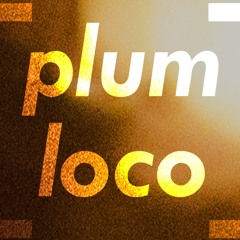 Plum Loco