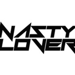 nasty lover