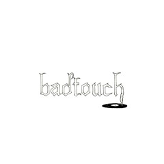 badtouch (noho fidel)