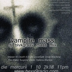 ┼vampire mass ┼ dj blvkgraav mass mix   ┼