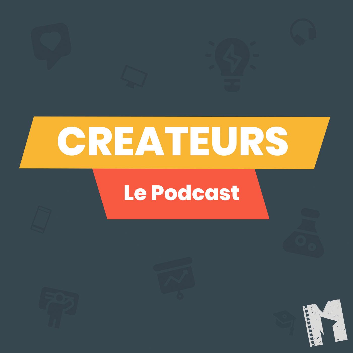 Créateurs - Le podcast