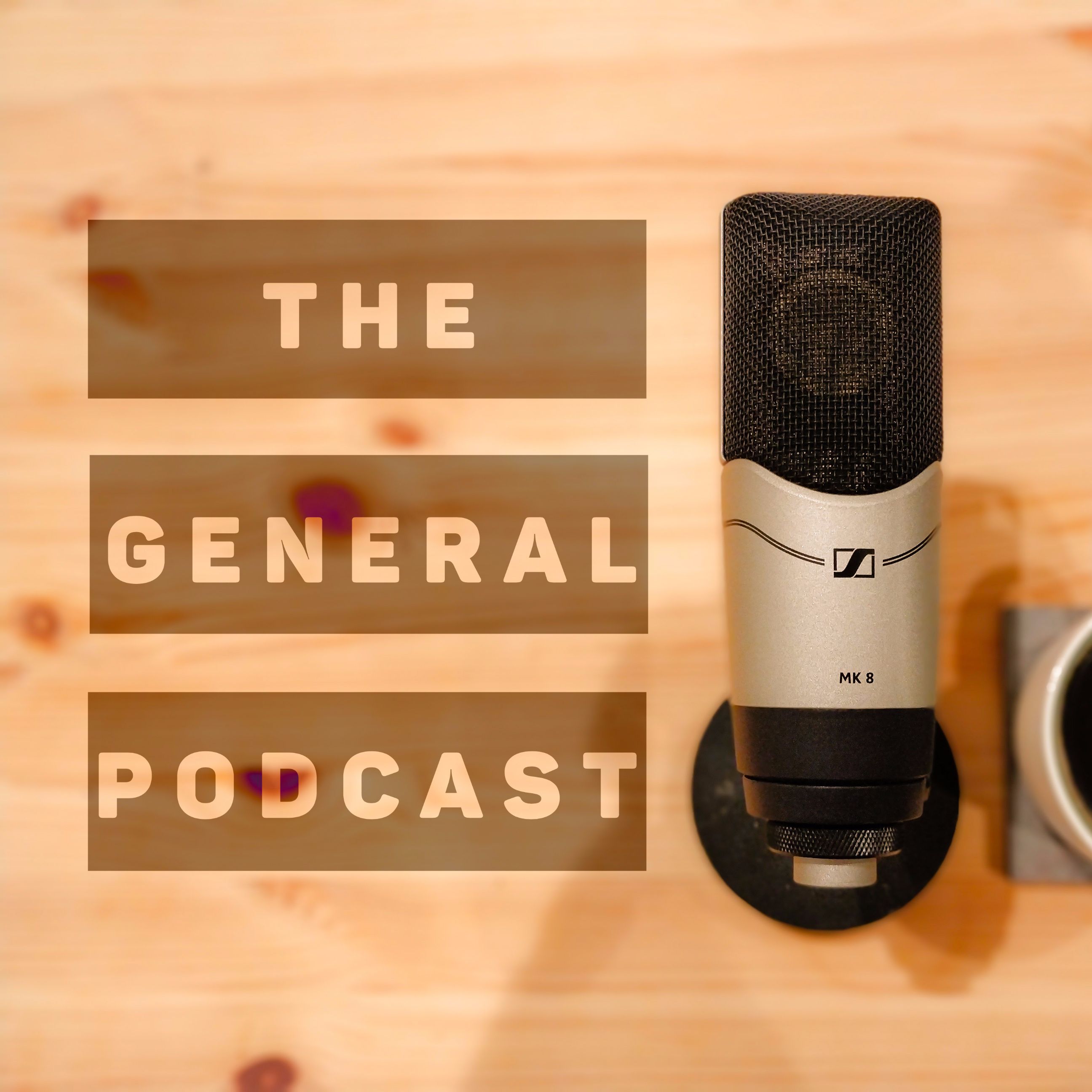 The General Podcast