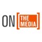on the media