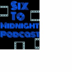 Six To Midnight Podcast