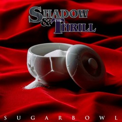 Shadow & The Thrill