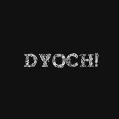Dyoch! Official