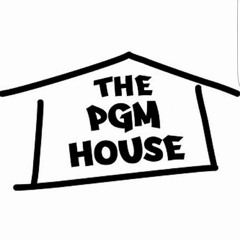 The PGM House