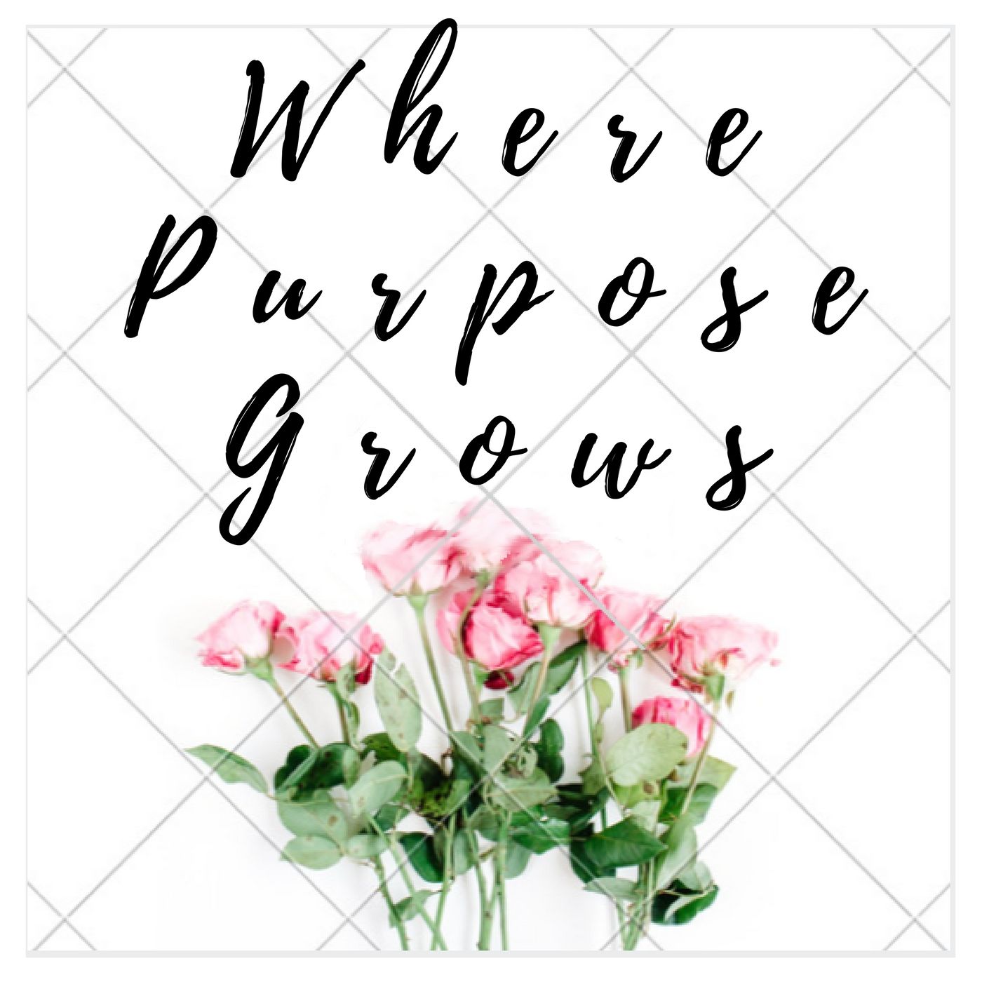 Where Purpose Grows
