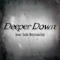 Deeper Down