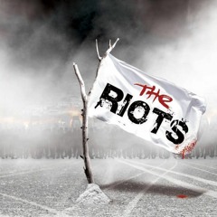 The Riots