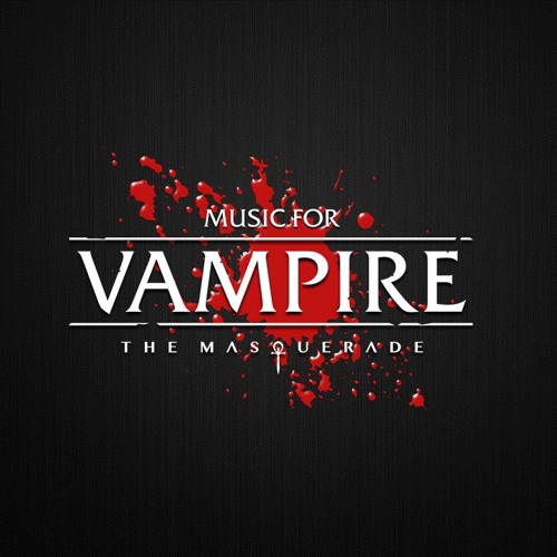 Stream Vampire the Masquerade Music music  Listen to songs, albums,  playlists for free on SoundCloud