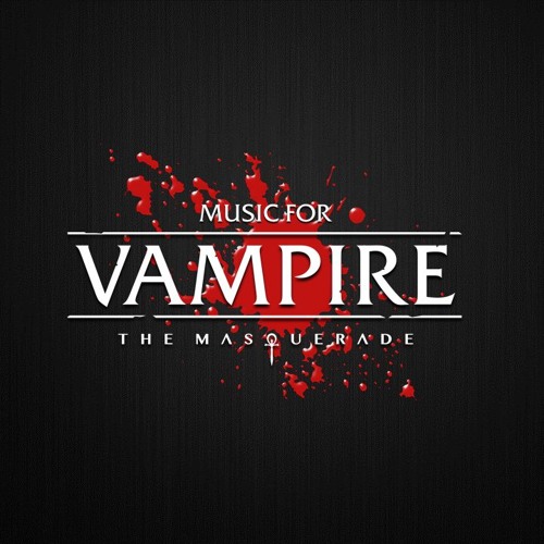 Stream Vampire the Masquerade Music music