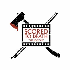 Scored to Death: The Podcast