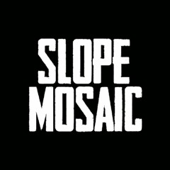 Slope Mosaic