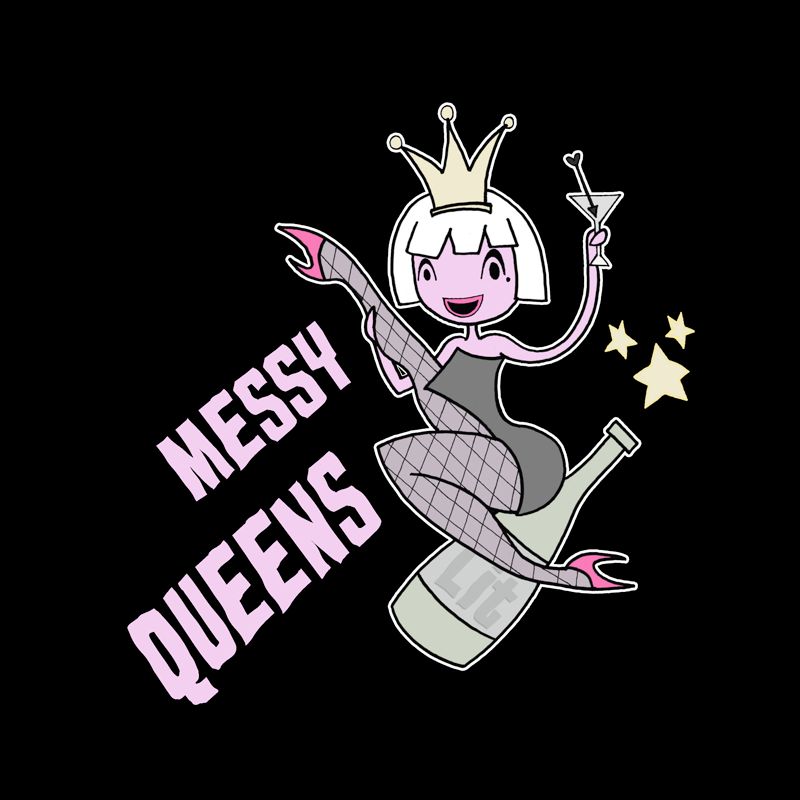 Messy Queens