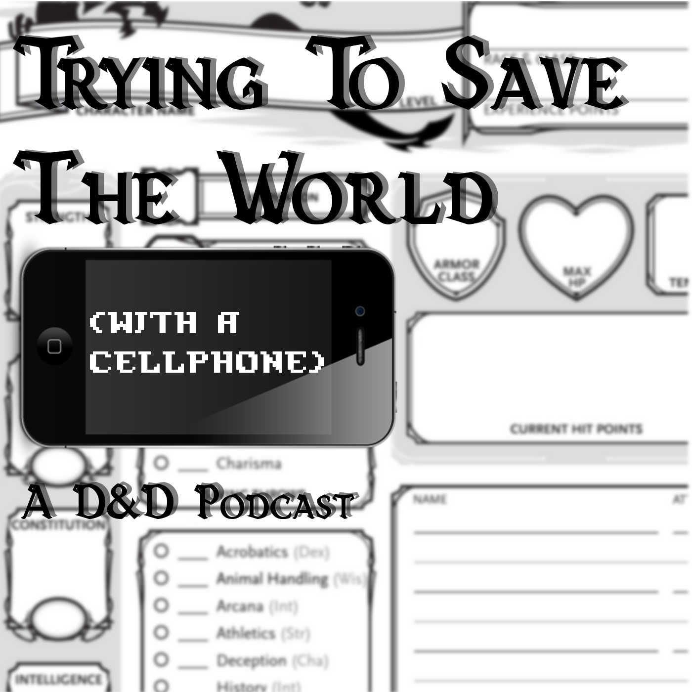 Trying To Save The World (With a Cellphone)