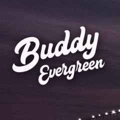 Buddy Evergreen