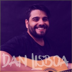 Vamos Fazer Um Filme - Legião Urbana - ( Dan Lisboa Acoustic Cover)