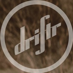 driftr