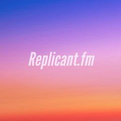 Replicant.fm - ヒトの暮らしを宇宙と未来に届けるポッドキャスト