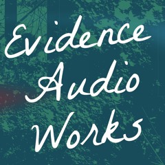 Evidence Audio Works