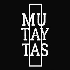 MUTAYTAS ( taytas mutantes)