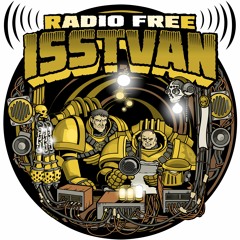 Radio Free Isstvan: Episode 177- From Tech Troubles to Tasty Treats and Terrific Tabletop Triumphs
