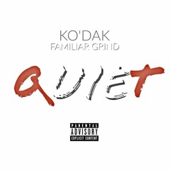 [FamiliarGrind Presents] KO'DAK