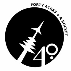 Forty Acres and a Rocket