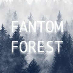 Fantom Forest