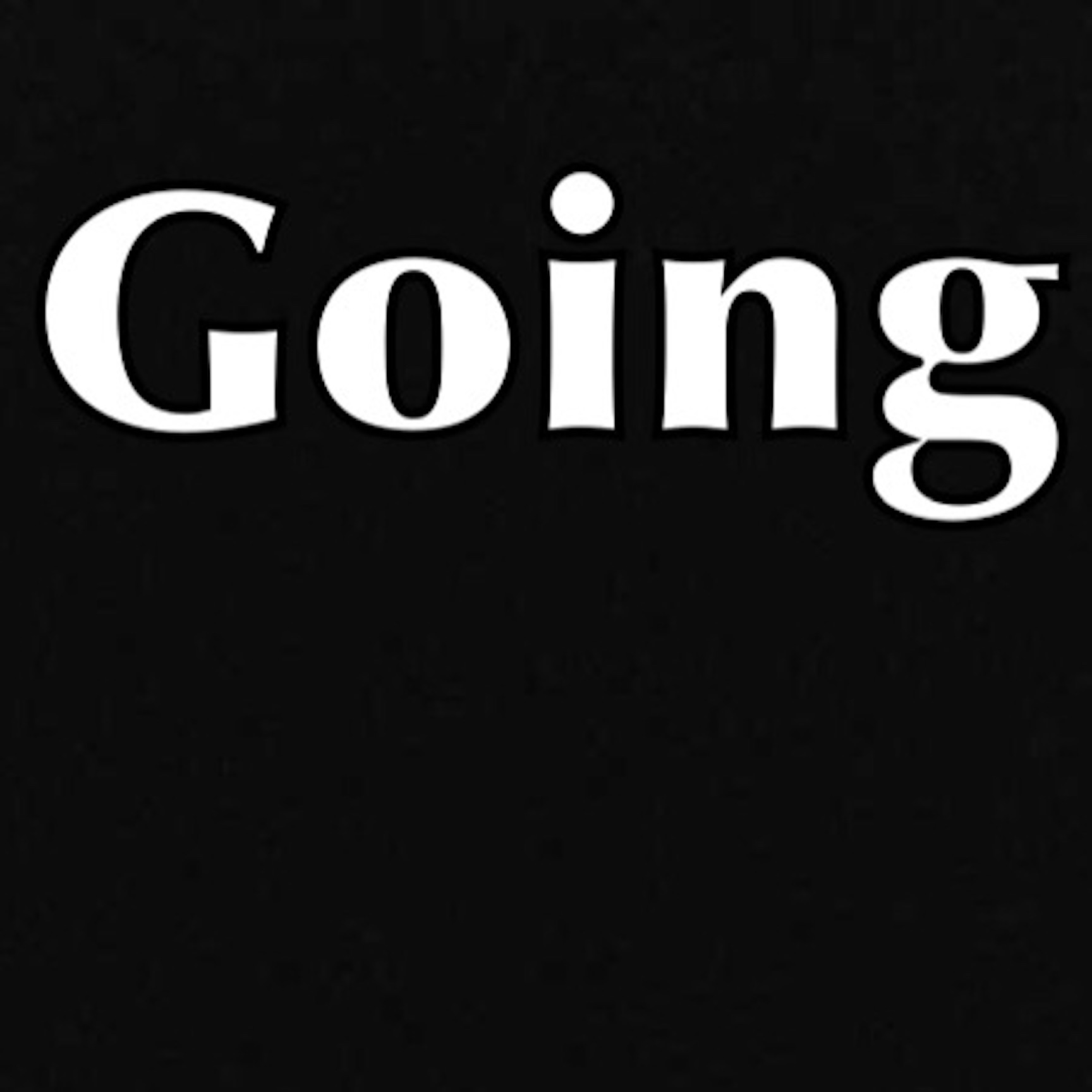 Going Nowhere